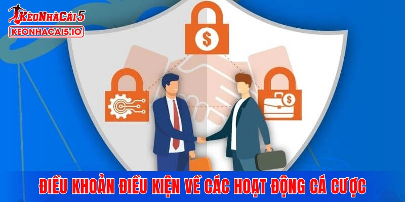 Điều khoản điều kiện về các hoạt động cá cược